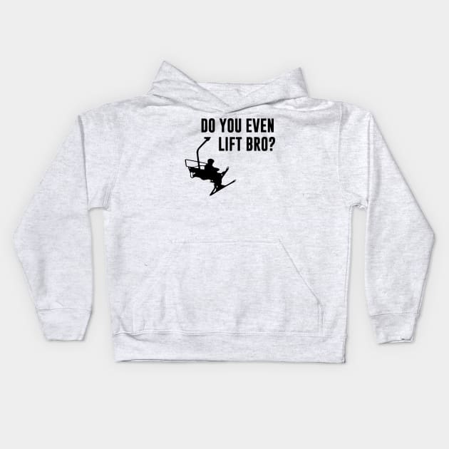 Bro, Do You Even Ski Lift Kids Hoodie by casandrart